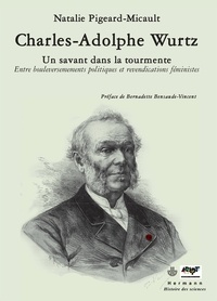 Charles-Adolphe Wurtz - Un savant dans la tourmente.pdf