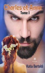 Charles et Anna Tome 1