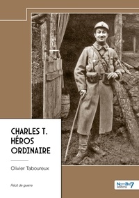 Olivier Taboureux - Charles T. Héros ordinaire.