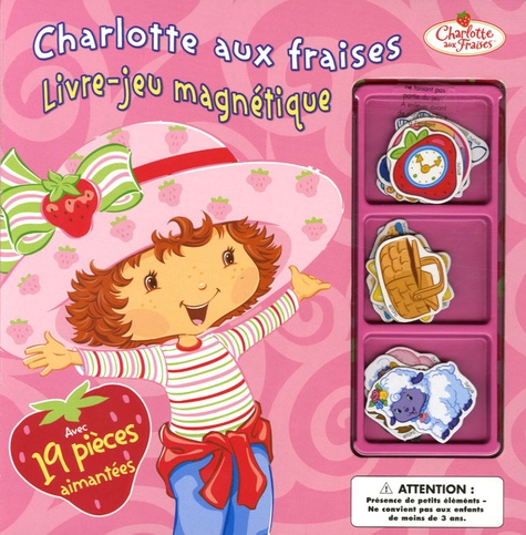  Hachette - Charlotte aux fraises - Livre-jeu magnétique.