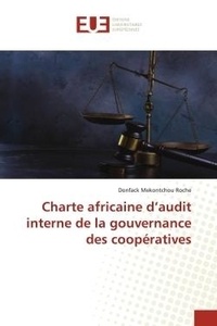 Roche donfack Mekontchou - Charte africaine d'audit interne de la gouvernance des coopératives.
