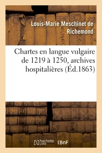 Chartes en langue vulgaire de 1219 à 1250, archives hospitalières