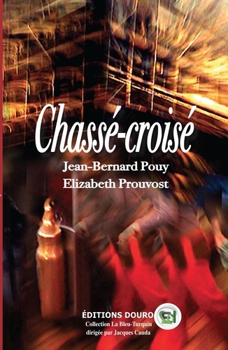 Jean-Bernard Pouy - Chassé-croisé.