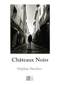 Sanchez Stephan - Châteaux Noirs.