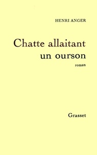 Henri Anger - Chatte allaitant un ourson.