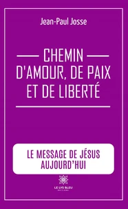 Chemin d'amour, de paix et de liberté