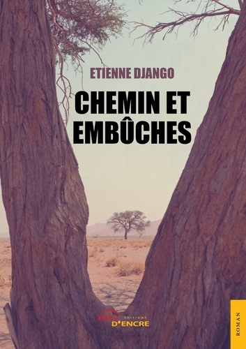 Etienne Django - Chemin et embûches.
