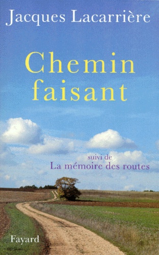 Chemin faisant suivi de La mémoire des routes