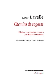 Louis Lavelle - Chemins de sagesse.