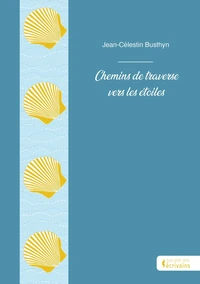 Chemins de traverse vers les étoiles
