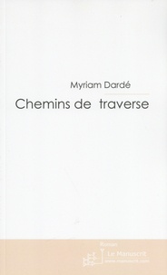 Myriam Dardé - Chemins de traverse - Journal d'une rééducatrice.