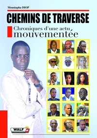 Moustapha Diop - Chemins de traverse - Chroniques d'une actu mouvementée.