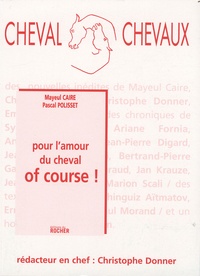 Christophe Donner - Cheval Chevaux N° 3, Octobre 2008-m : Pour l'amour du cheval of course !.