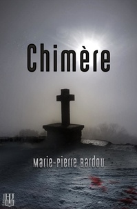 Marie-Pierre Bardou - Chimère.