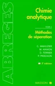 CHIMIE ANALYTIQUE. Tome 2, Méthodes de séparation, 3ème édition