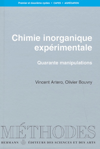 Vincent Artero - Chimie inorganique expérimentale - Quarante manipulations.