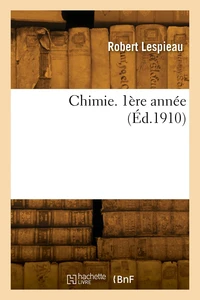 Chimie. Tome 1. 1ère année