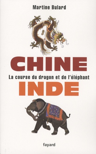 Chine, Inde. La course du dragon et de l'éléphant
