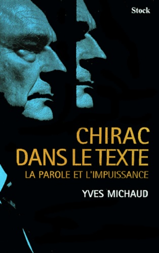 Chirac dans le texte. La parole et l'impuissance