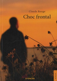 Claude Rouge - Choc frontal.
