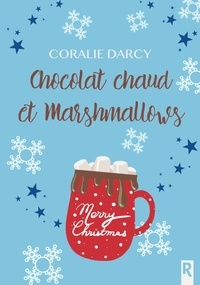 Coralie Darcy - Chocolat chaud et marshmallows.