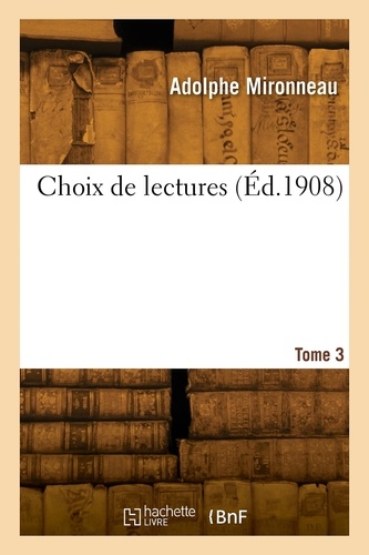 Adolphe Mironneau - Choix de lectures. Tome 3.