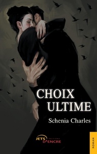 Schenia Charles - Choix ultime.