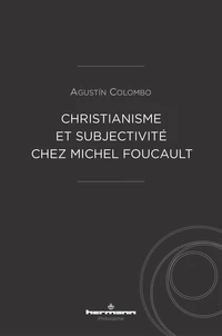 Christianisme et subjectivité chez Michel Foucault