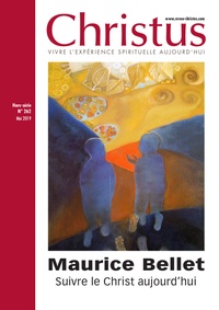 Rémi de Maindreville et Marie-Caroline Bustarret - Christus Hors-série N° 262, mai 2019 : Maurice Bellet - Suivre le Christ aujourd'hui.