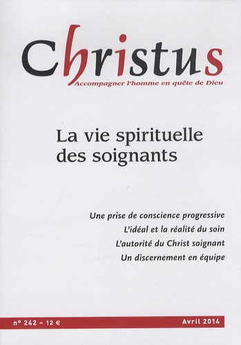 Rémi de Maindreville - Christus N° 242, avril 2014 : La vie spirituelle des soignants.