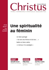 Rémi de Maindreville - Christus N° 255, Juillet 2017 : Une spiritualité au féminin.