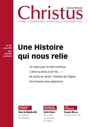 Christus N° 257, janvier 2018 Une Histoire qui nous relie