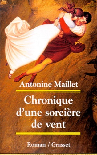 Antonine Maillet - Chronique d'une sorcière de vent.