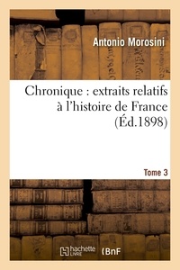  Hachette BNF - Chronique extraits relatifs à l'histoire de France, Tome 3.
