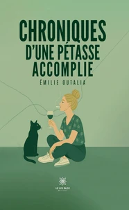 Chroniques d'une pétasse accomplie
