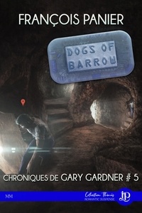 François Panier - Chroniques de Gary Gardner Tome 5 : Docks of barrow.
