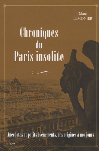 Marc Lemonier - Chroniques du Paris insolite.