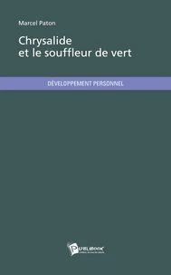 Chrysalide et le souffleur de vert