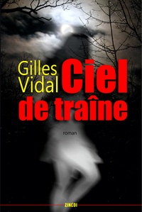 Gilles Vidal - Ciel de traîne.