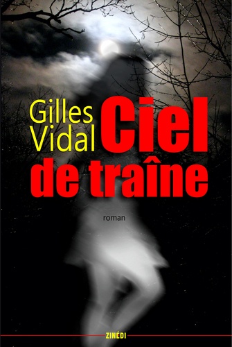 Gilles Vidal - Ciel de traîne.