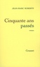 Jean-Marc Roberts - Cinquante ans passés.