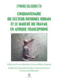 Cinquantenaire du secteur informel urbain et le marché du travail en Afrique francophone