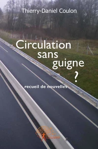 Circulation sans guigne?