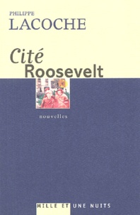 Philippe Lacoche - Cité Roosevelt.