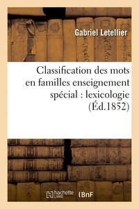  Letellier - Classification des mots en familles enseignement spécial : lexicologie.