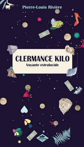 Clermance Kilo. Voyante extralucide