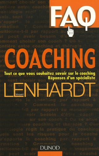 Vincent Lehnardt - Coaching - Tout ce que vous souhaitez savoir sur le coaching. Réponses d'un spécialiste.