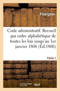  Hachette BNF - Code administratif ou Recueil par ordre alphabétique de matières de toutes les lois.