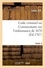 Code criminel ou Commentaire sur l'ordonnance de 1670. Partie 3