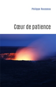 Philippe Rousseau - Coeur de patience.